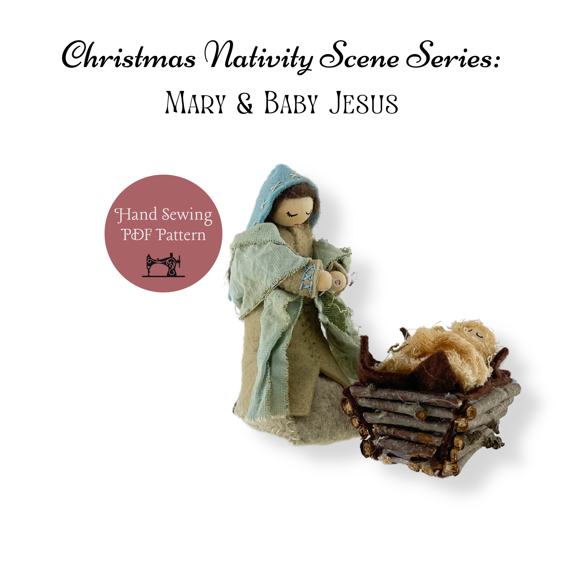 Christmas Nativity Series: Mary &amp; Baby Jesus