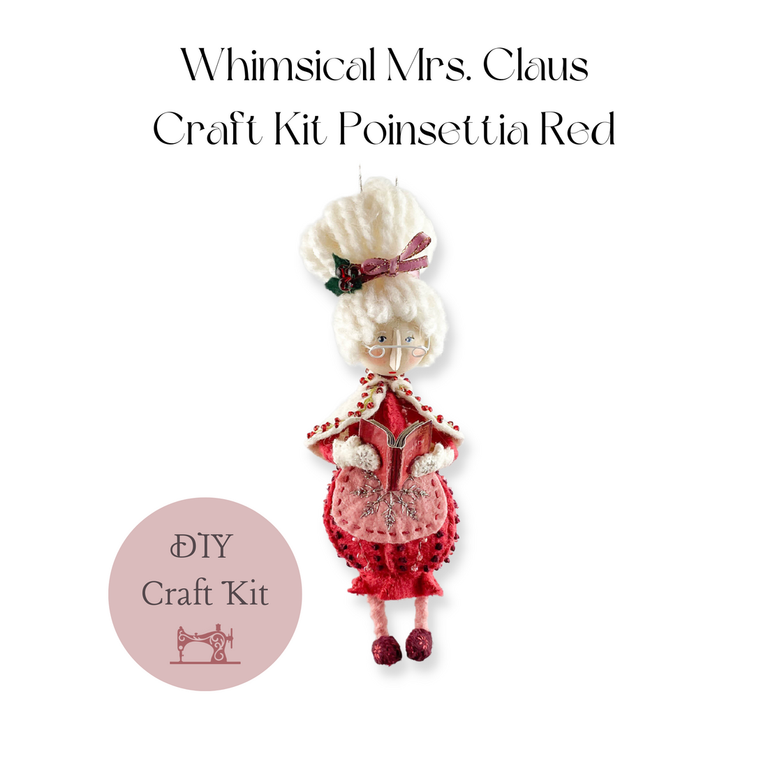 Whimsical Mrs. Claus Ornament Craft Kit Poinsettia Red